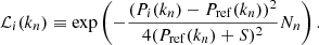 $$ \begin{aligned} \mathcal{L} _{i}(k_{n})\equiv \mathrm{exp} \left( -\frac{(P_{i}(k_{n})-P_{\rm ref}(k_{n}))^{2}}{4(P_{\rm ref}(k_{n})+S)^{2}} N_{n}\right). \end{aligned} $$