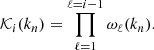 $$ \begin{aligned} \mathcal{K} _{i}(k_{n})=\prod _{\ell =1}^{\ell =i-1}\omega _{\ell }(k_{n}). \end{aligned} $$