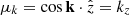 $ \mu_{k}=\cos {\mathbf{k}} \cdot \hat{z}=k_{z} $