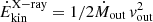 $ \dot E^{\mathrm{X-ray}}_{\mathrm{kin}}=1/2 \dot M_{\mathrm{out}}\, {v}_{\mathrm{out}}^2 $
