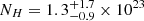 $ {N_{{\scriptsize H}}}=1.3^{+1.7}_{-0.9}\times 10^{23} $