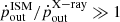 $ \dot{p}_{\mathrm{out}}^{\mathrm{ISM}}/\dot{p}_{\mathrm{out}}^{\mathrm{X-ray}}\gg1 $