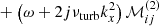 $$ \begin{aligned}&+ \left(\omega + 2 {j} {\nu _{\rm turb}} k_x^2\right) \mathcal{M} _{ij}^{(2)} \end{aligned} $$