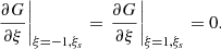 $$ \begin{aligned} \left.\dfrac{\partial G}{\partial \xi } \right|_{\xi =-1,\xi _s}&= \left.\dfrac{\partial G}{\partial \xi } \right|_{\xi =1,\xi _s} = 0. \end{aligned} $$