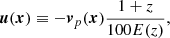 $$ \begin{aligned} {\boldsymbol{u}} ({\boldsymbol{x}}) \equiv -{\boldsymbol{v}}_p({\boldsymbol{x}}) \frac{1+z}{100E(z)}, \end{aligned} $$