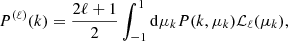 $$ \begin{aligned} P^{(\ell )}(k) = \frac{2\ell +1}{2}\int _{-1}^1 \mathrm{d}\mu _k P( k,\mu _k) {\mathcal{L} }_\ell (\mu _k) ,\end{aligned} $$