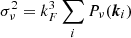 $ \sigma_\nu^2 = k_F^3\sum_i P_\nu ({\boldsymbol{k}}_i) $