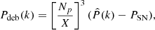 $$ \begin{aligned} P_{\rm deb}(k) = \left[\frac{N_{p}}{X}\right]^3(\hat{P}(k)-P_{\rm SN}), \end{aligned} $$
