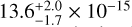 $13.6_{ - 1.7}^{ + 2.0} \times {10^{ - 15}}$