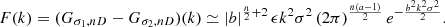 $$ \begin{aligned} {F}(k) = ({G}_{\sigma _1, nD} - {G}_{\sigma _2, nD})(k) \simeq \left|{b}\right|^{\frac{n}{2}+2} \epsilon k^{2} \sigma ^{2} \left(2\pi \right)^{\frac{n \left(a - 1\right)}{2}} e^{- \frac{b^{2} k^{2} \sigma ^{2}}{2}} .\end{aligned} $$