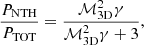 $$ \begin{aligned} \frac{P_{ \mathrm{NTH}}}{P_{\mathrm{TOT}}} = \frac{\mathcal{M} _{\rm 3D}^2\gamma }{\mathcal{M} _{\rm 3D}^2\gamma + 3} ,\end{aligned} $$