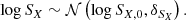 $$ \begin{aligned} \log S_X \sim \mathcal{N} \left(\log S_{X,0}, \delta _{S_{X}}\right). \end{aligned} $$