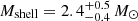 $ M_{\mathrm{shell}} = 2.4^{+0.5}_{-0.4}\,{M}_\odot $