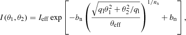 $$ \begin{aligned} I(\theta _1, \theta _2) = I_{\rm eff} \exp \left[-b_{\rm n} \left(\frac{\sqrt{q_{\rm l} \theta _1^2 + \theta _2^2/q_{\rm l}}}{\theta _{\rm eff}}\right)^{1/n_{\rm s}} + b_{\rm n} \right], \end{aligned} $$