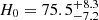 $ H_0 = 75.5_{-7.2}^{+8.3} $