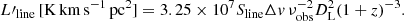 $$ \begin{aligned} L\prime _{\rm line}\,\mathrm{[K\,km\,s^{-1}\,pc^2]} = 3.25 \times 10^7 S_{\rm line}\Delta { v} \, \nu _{\rm obs}^{-2} D_{\rm L}^2(1+z)^{-3}. \end{aligned} $$