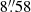 $ 8{{\overset{\prime\prime}{.}}}58 $