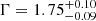 $ \Gamma =1.75_{-0.09}^{+0.10} $