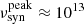 $ \nu^{\mathrm{peak}}_{\mathrm{syn}} \approx 10^{13} $