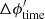 $ \Delta\phi_{\rm time}^\prime $