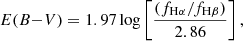 $$ \begin{aligned} E(B{-}V) = 1.97 \, \mathrm{log} \left[\frac{(f_{\mathrm{H}\alpha } / f_{\mathrm{H}\beta } )}{2.86}\right] , \end{aligned} $$