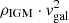 $ \rho_{\rm IGM} \cdot {\it v}^2_{\rm gal} $