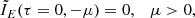 $$ \begin{aligned} \tilde{I}_{E}(\tau =0,-\mu ) =0,\quad \mu >0, \end{aligned} $$