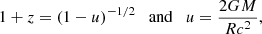 $$ \begin{aligned} 1+z = ( 1-u )^{-1/2} \quad \mathrm{and} \quad u = \frac{2GM}{Rc^2}, \end{aligned} $$