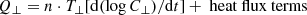 $$ \begin{aligned}&Q_{\perp } = n\cdot T_{\perp } [\mathrm{d}(\log C_{\perp })/\mathrm{d}t] + \text{ heat} \text{ flux} \text{ terms} \end{aligned} $$