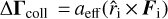 ${\rm{\Delta }}{{\bf{\Gamma }}_{{\rm{coll}}}} = {a_{{\rm{eff}}}}\left( {{{\hat r}_{\rm{i}}} \times {F_{\rm{i}}}} \right)$