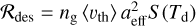 ${{\cal R}_{{\rm{des}}}} = {n_{\rm{g}}}\left\langle {{\upsilon _{{\rm{th}}}}} \right\rangle a_{{\rm{eff}}}^2S\left( {{T_{\rm{d}}}} \right)$