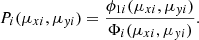 $$ \begin{aligned} P_i(\mu _{xi},\mu _{{ y}i})= \frac{\phi _{1i}(\mu _{xi},\mu _{{ y}i})}{\Phi _i(\mu _{xi},\mu _{{ y}i})}. \end{aligned} $$