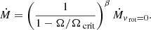 $$ \begin{aligned} \dot{M}=\left(\frac{1}{1-\Omega / \Omega _{\text{ crit}}}\right)^{\beta } \dot{M}_{{ v}_{\text{ rot}}=0} .\end{aligned} $$