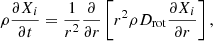 $$ \begin{aligned} \rho \frac{\partial X_i}{\partial t}= \frac{1}{r^2} \frac{\partial }{\partial r}\left[r^2 \rho D_{\mathrm{rot} } \frac{\partial X_i}{\partial r}\right], \end{aligned} $$