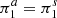 $ {{{\pi^{a}_{1}}}}={{{\pi^{s}_{1}}}} $