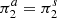 $ {{{\pi^{a}_{2}}}}={{{\pi^{s}_{2}}}} $