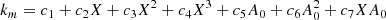 $$ \begin{aligned} k_m = c_1+c_2X+c_3X^2+c_4X^3+c_5A_0+c_6A^2_0+c_7XA_0 \end{aligned} $$