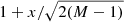 $ 1+x/\sqrt{2(M-1)} $