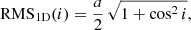 $$ \begin{aligned} \mathrm{RMS}_{\rm 1D}(i) = \frac{a}{2} \, \sqrt{1 + \cos ^2{i}}, \end{aligned} $$