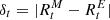 $ \delta_t = | R^M_t - R^E_t | $