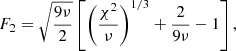 $$ \begin{aligned} F_2 = \sqrt{\frac{9 \nu }{2}}\left[ \left( \frac{\chi ^2}{\nu }\right)^{1/3} + \frac{2}{9 \nu } - 1 \right] , \end{aligned} $$