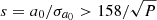 $ s = a_0/\sigma_{a_0} > 158/\sqrt{P} $