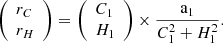 $$ \begin{aligned} \left( \begin{array}{l} r_C \\ r_H \end{array} \right) = \left( \begin{array}{l} C_1 \\ H_1 \end{array} \right) \times \frac{\mathrm{a}_1}{C_1^2 + H_1^2} .\end{aligned} $$