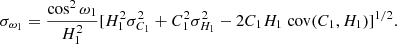 $$ \begin{aligned} \sigma _{\omega _1} = \frac{\cos ^2 \omega _1}{H_1^2} [H_1^2 \sigma _{C_1}^2 + C_1^2 \sigma _{H_1}^2 - 2 C_1 H_1 \; \mathrm{cov} (C_1,H_1)]^{1/2} .\end{aligned} $$