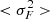 $ < \sigma^2_{\it F} > $