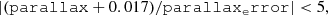 $$ \begin{aligned} |(\mathtt {parallax} +0.017)/\mathtt {parallax_error} | < 5, \end{aligned} $$