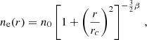 $$ \begin{aligned} n_{\rm e}(r)=n_{0} \left[1+\left(\frac{r}{r_{c}}\right)^{2}\right]^{-\frac{3}{2}\beta }\, , \end{aligned} $$