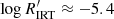 $ \log R^\prime_{\rm IRT} \approx -5.4 $