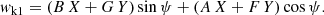 $$ \begin{aligned} { w}_\mathrm{k1} = (B \, X + G \, Y) \sin \psi + (A \, X + F \, Y) \cos \psi . \end{aligned} $$
