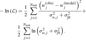$$ \begin{aligned}&-\ln \left( \mathcal{L} \right) = \frac{1}{2} \ \sum _{j=1}^{{N_{\rm astr}}}\frac{\left({ w}_j^{(\mathrm {obs})} - { w}_j^{(\mathrm {model})}\right)^2}{\sigma _{{ w},j}^2+\sigma _\mathrm{jit} ^2}+ \nonumber \\&\qquad \qquad \,\,\, \frac{1}{2} \ \sum _{j=1}^{N_{\rm astr}}\ln \left({\sigma _{{ w},j}^2 +\sigma _\mathrm{jit} ^2}\right). \end{aligned} $$